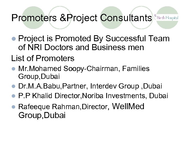 Promoters &Project Consultants l Project is Promoted By Successful Team of NRI Doctors and