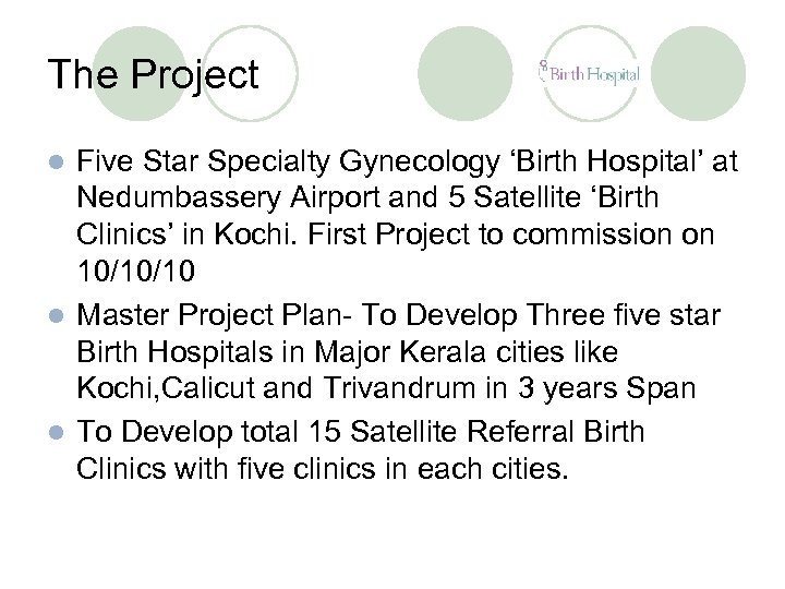 The Project Five Star Specialty Gynecology ‘Birth Hospital’ at Nedumbassery Airport and 5 Satellite