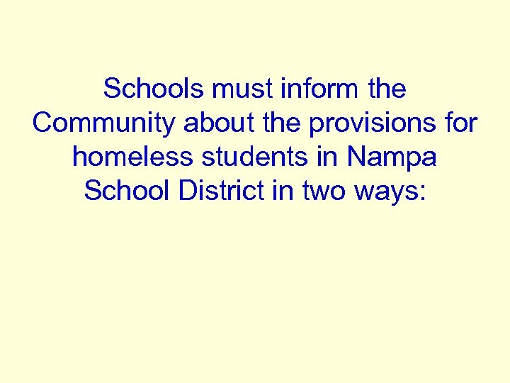 Schools must inform the Community about the provisions for homeless students in Nampa School