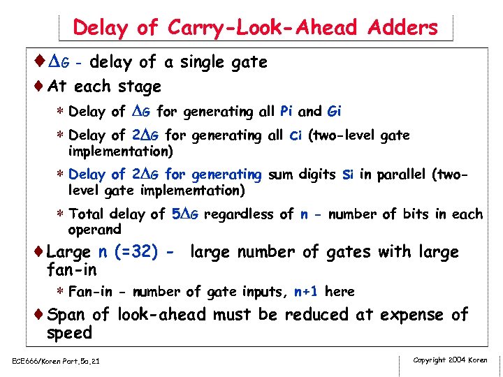 Delay of Carry-Look-Ahead Adders ¨ G - delay of a single gate ¨At each