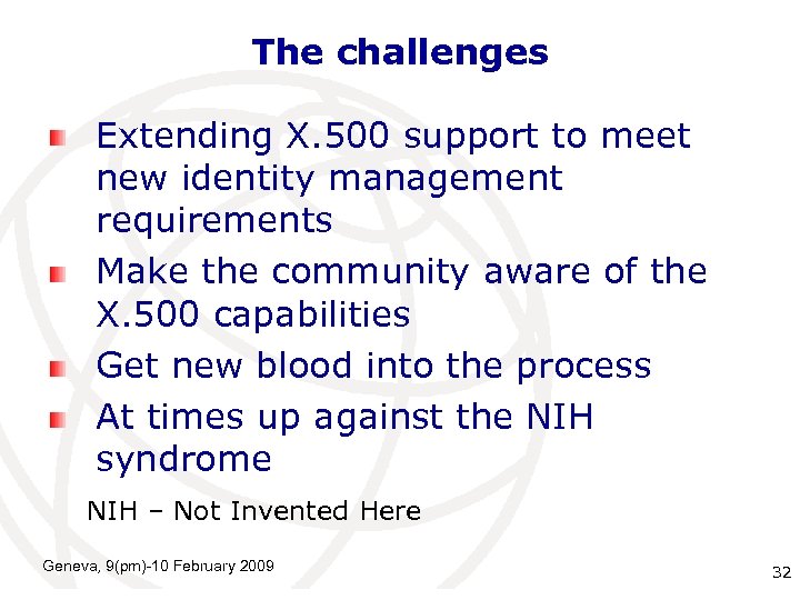 The challenges Extending X. 500 support to meet new identity management requirements Make the
