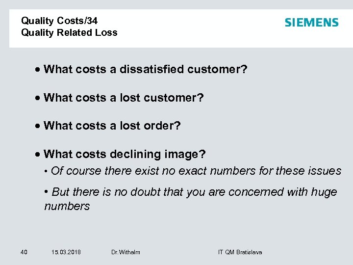 Quality Costs/34 Quality Related Loss · What costs a dissatisfied customer? · What costs