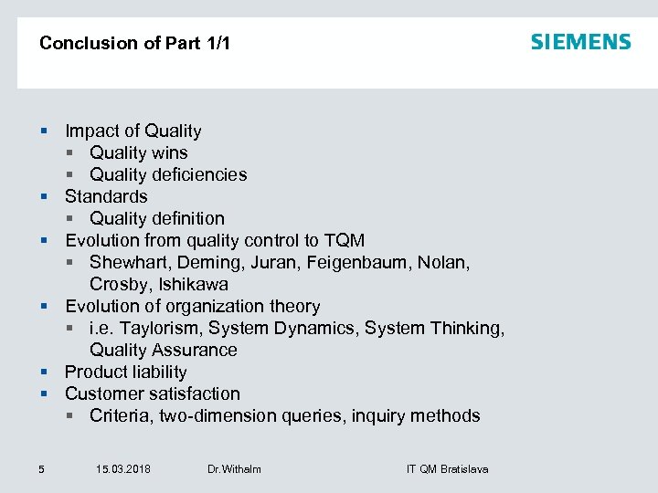 Conclusion of Part 1/1 § Impact of Quality § Quality wins § Quality deficiencies