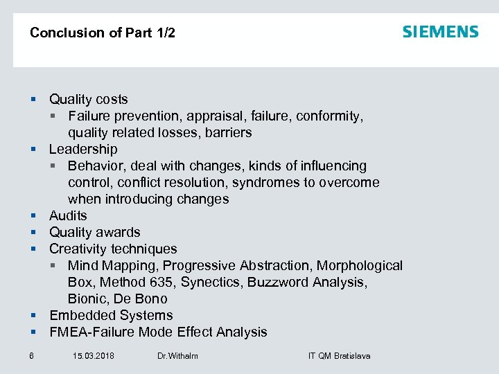 Conclusion of Part 1/2 § Quality costs § Failure prevention, appraisal, failure, conformity, quality