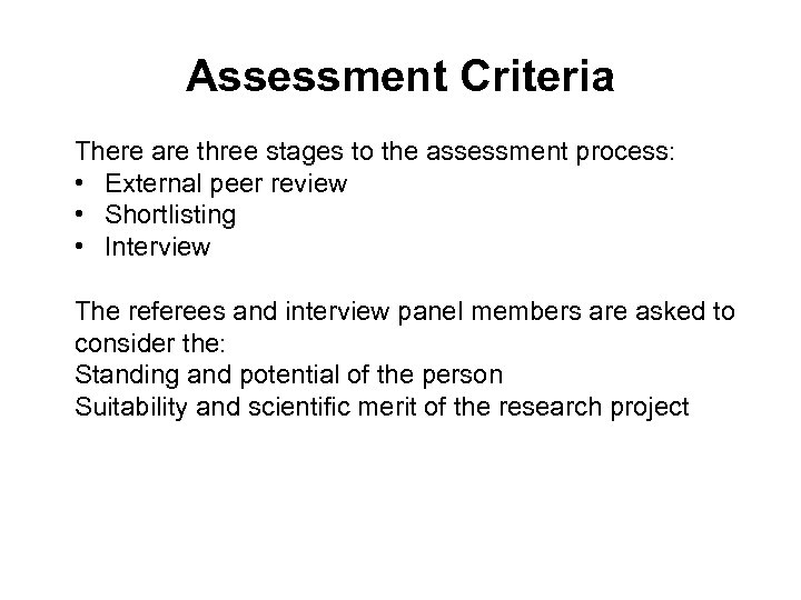 Assessment Criteria There are three stages to the assessment process: • External peer review