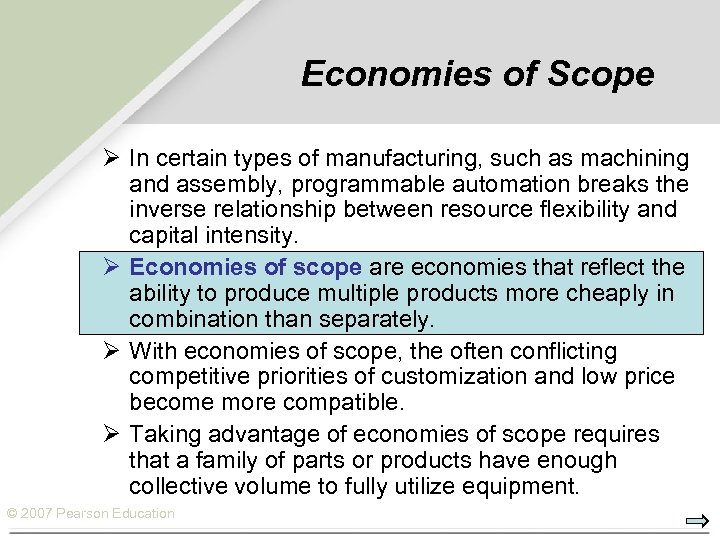 Economies of Scope Ø In certain types of manufacturing, such as machining and assembly,