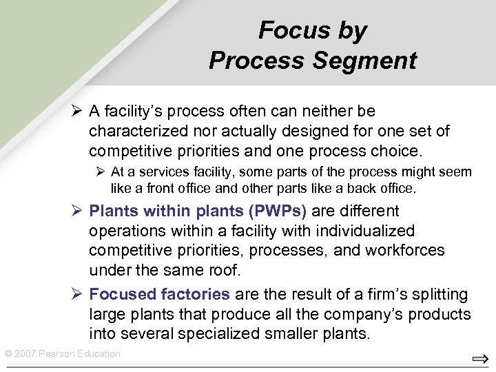 Focus by Process Segment Ø A facility’s process often can neither be characterized nor