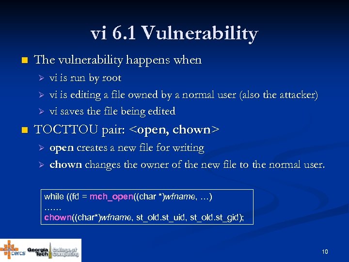 vi 6. 1 Vulnerability n The vulnerability happens when Ø Ø Ø n vi