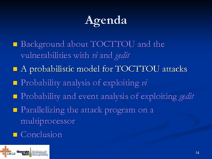 Agenda Background about TOCTTOU and the vulnerabilities with vi and gedit n A probabilistic