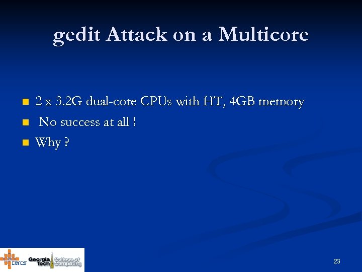 gedit Attack on a Multicore n n n 2 x 3. 2 G dual-core