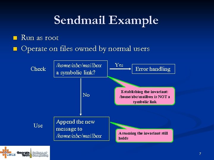 Sendmail Example n n Run as root Operate on files owned by normal users