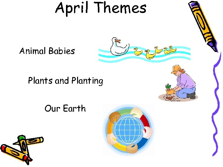 April Themes Animal Babies Plants and Planting Our Earth 