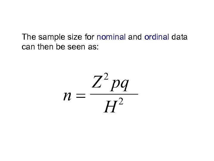 The sample size for nominal and ordinal data can then be seen as: 