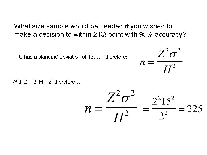 What size sample would be needed if you wished to make a decision to