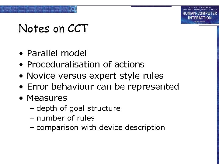 Notes on CCT • • • Parallel model Proceduralisation of actions Novice versus expert