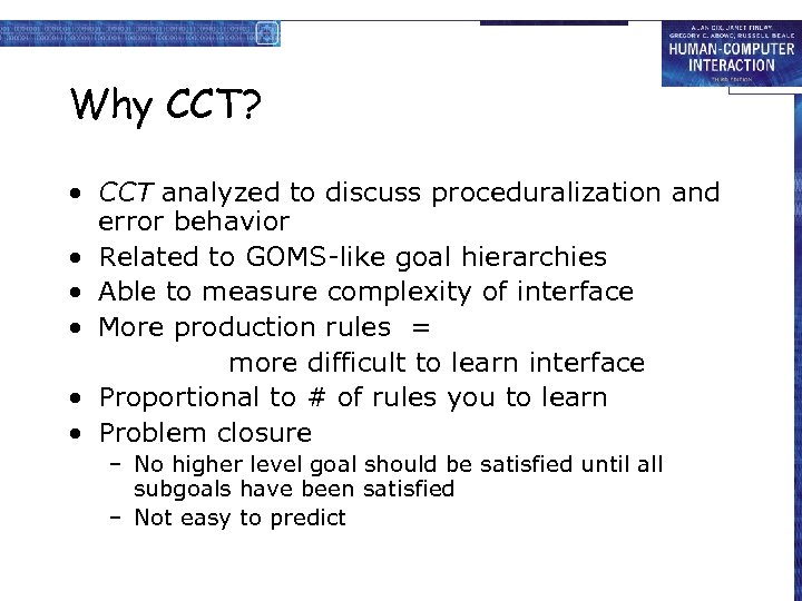 Why CCT? • CCT analyzed to discuss proceduralization and error behavior • Related to