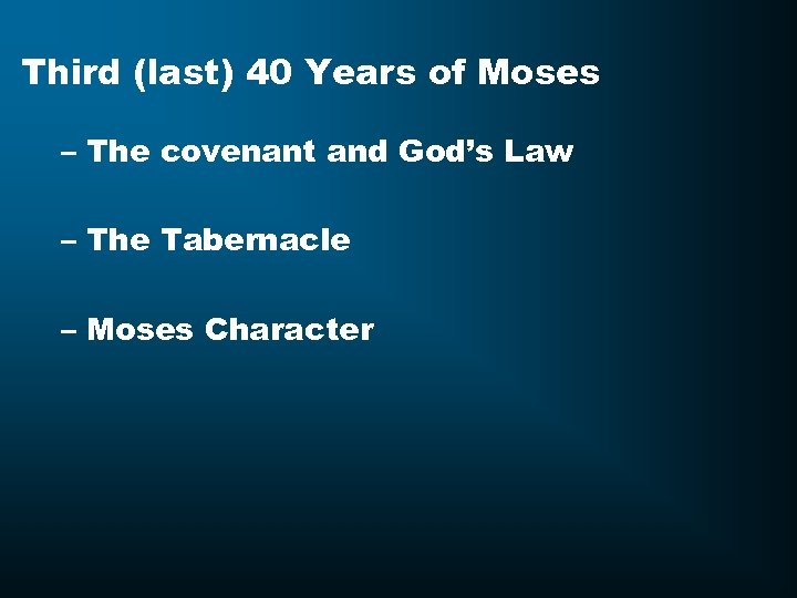 Third (last) 40 Years of Moses – The covenant and God’s Law – The
