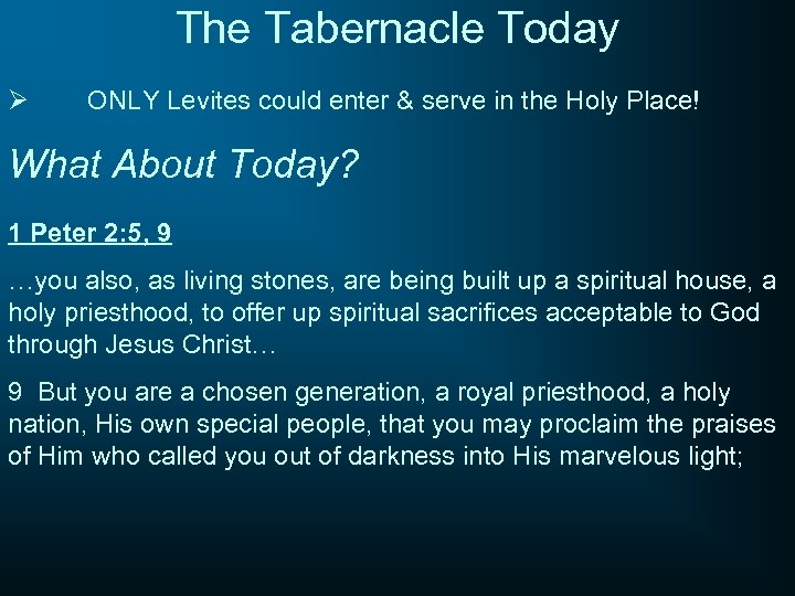 The Tabernacle Today Ø ONLY Levites could enter & serve in the Holy Place!