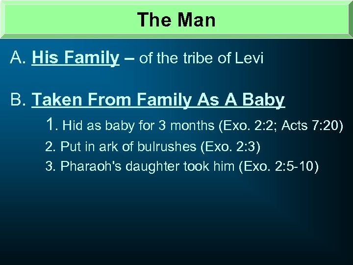 The Man A. His Family – of the tribe of Levi B. Taken From