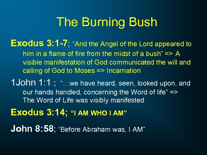The Burning Bush Exodus 3: 1 -7; “And the Angel of the Lord appeared