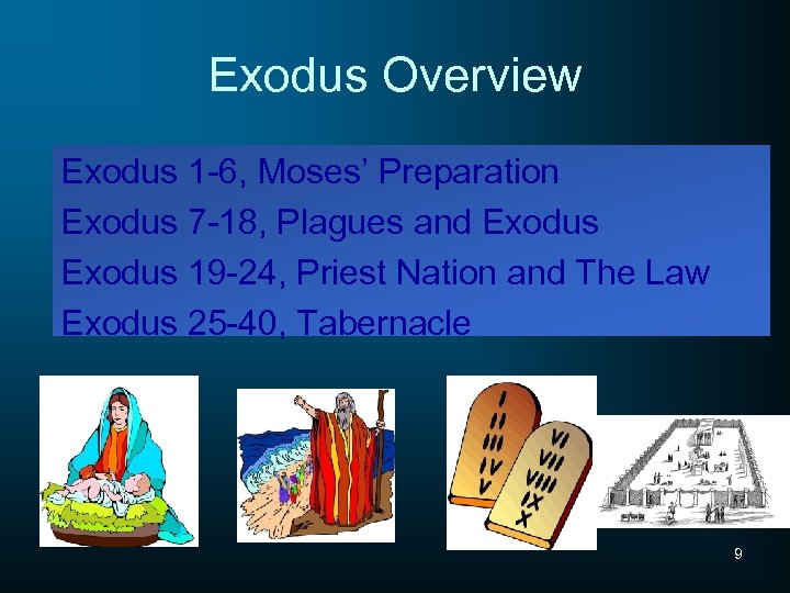 Exodus Overview Exodus 1 -6, Moses’ Preparation Exodus 7 -18, Plagues and Exodus 19