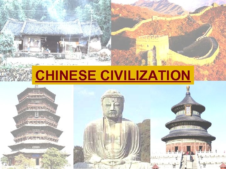 CHINESE CIVILIZATION 