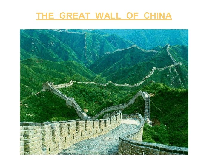 THE GREAT WALL OF CHINA 