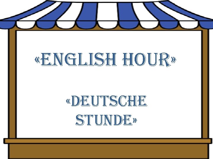  «english hour» «deutsche stunde» 