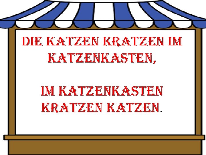 die katzen kratzen im katzenkasten, im katzenkasten kratzen katzen. 