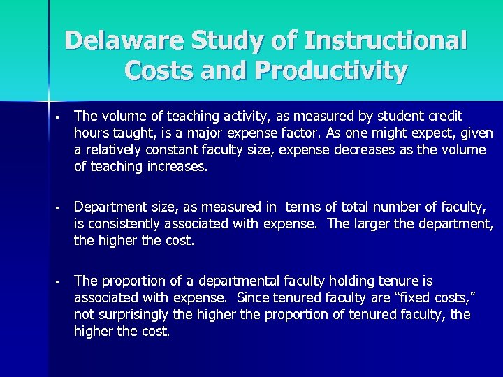 Delaware Study of Instructional Costs and Productivity § The volume of teaching activity, as