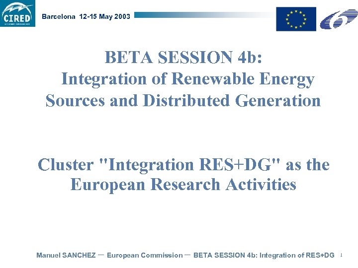 Barcelona 12 -15 May 2003 BETA SESSION 4 b: Integration of Renewable Energy Sources