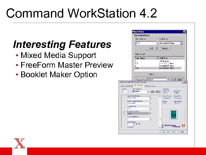 Command Work. Station 4. 2 Interesting Features • Mixed Media Support • Free. Form