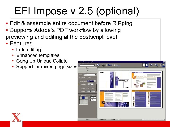 EFI Impose v 2. 5 (optional) § Edit & assemble entire document before RIPping