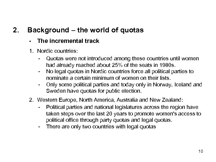 2. Background – the world of quotas - The incremental track 1. Nordic countries: