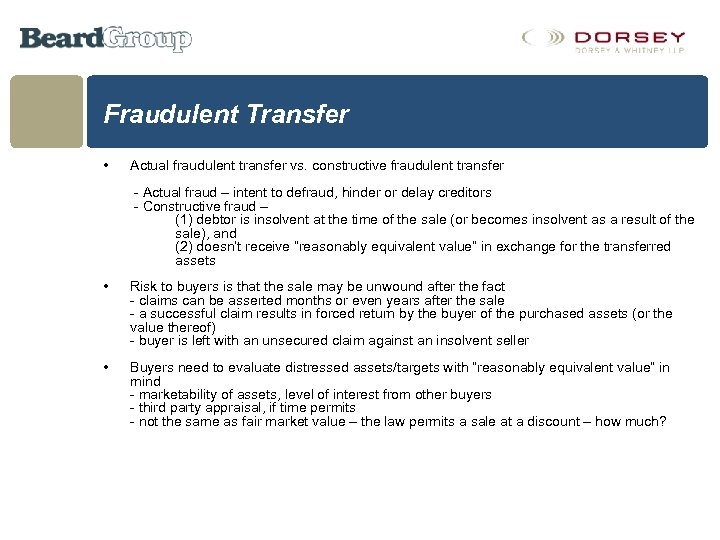 Fraudulent Transfer • Actual fraudulent transfer vs. constructive fraudulent transfer - Actual fraud –