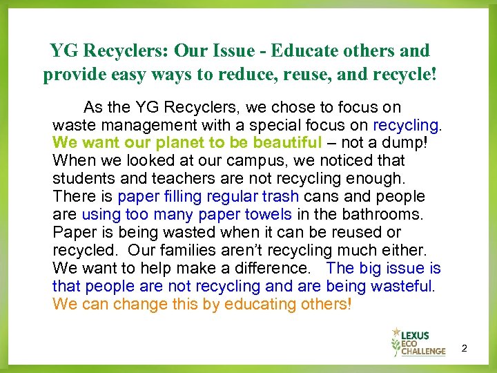 YG Recyclers: Our Issue - Educate others and provide easy ways to reduce, reuse,