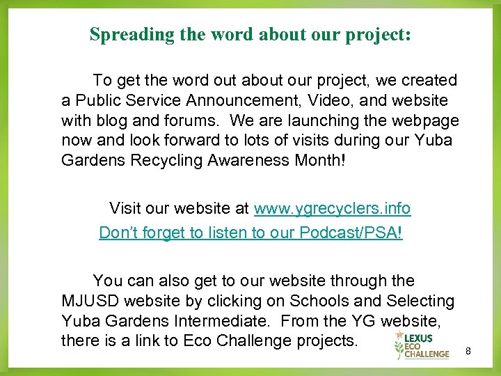 Spreading the word about our project: To get the word out about our project,