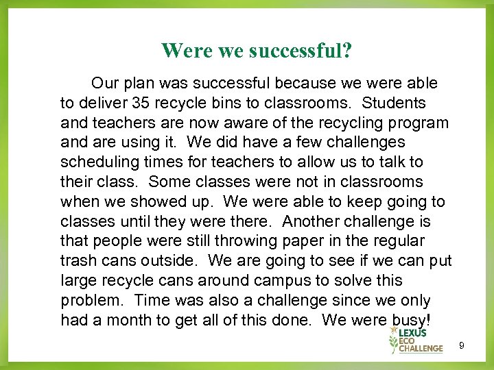 Were we successful? Our plan was successful because we were able to deliver 35