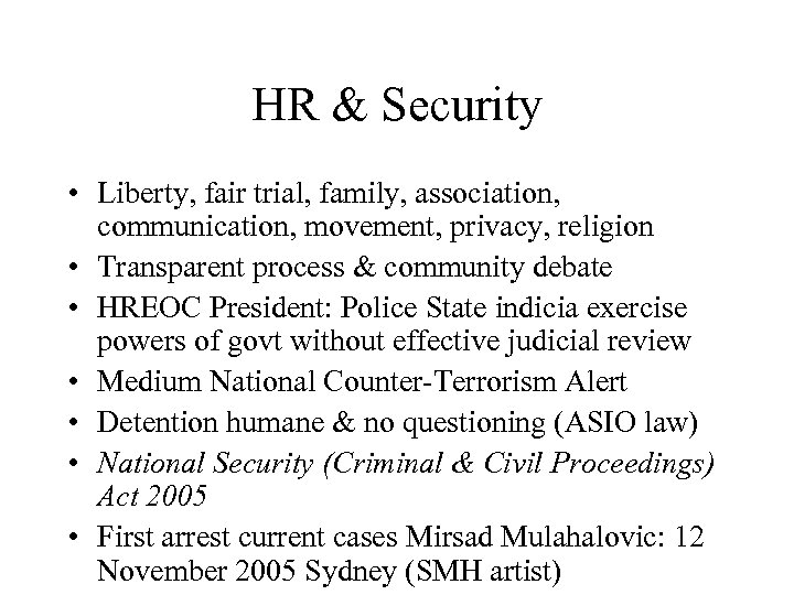 HR & Security • Liberty, fair trial, family, association, communication, movement, privacy, religion •