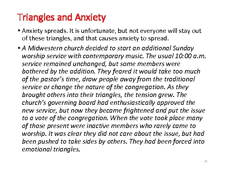 Triangles and Anxiety • Anxiety spreads. It is unfortunate, but not everyone will stay