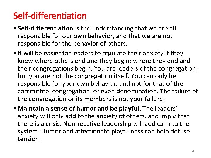 Self-differentiation • Self-differentiation is the understanding that we are all responsible for our own