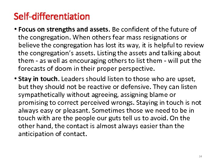 Self-differentiation • Focus on strengths and assets. Be confident of the future of the