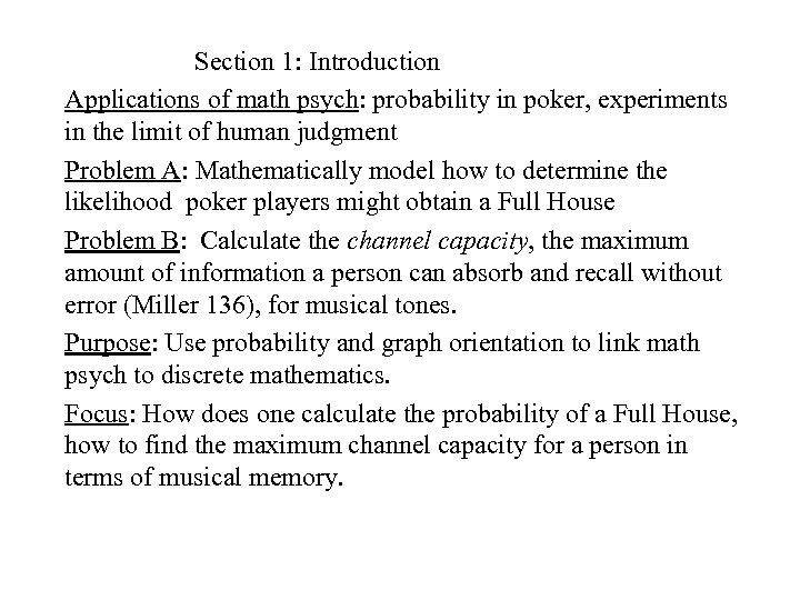 Section 1: Introduction Applications of math psych: probability in poker, experiments in the limit