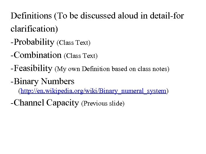 Definitions (To be discussed aloud in detail-for clarification) -Probability (Class Text) -Combination (Class Text)