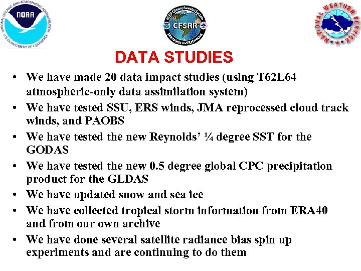 DATA STUDIES • We have made 20 data impact studies (using T 62 L
