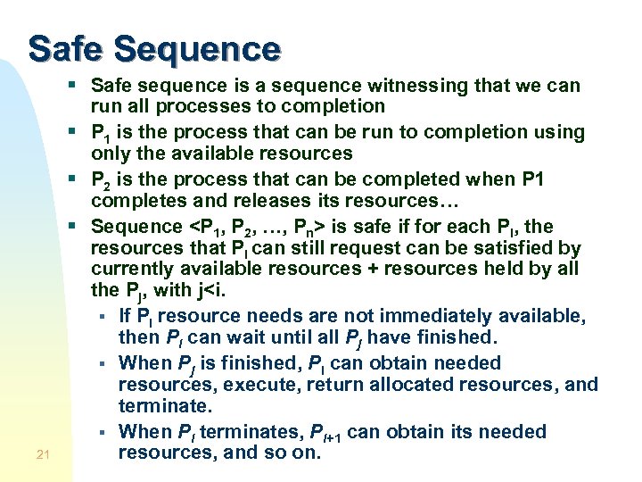 Safe Sequence 21 § Safe sequence is a sequence witnessing that we can run