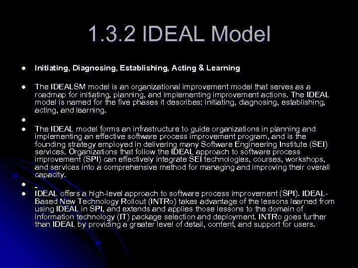 1. 3. 2 IDEAL Model l Initiating, Diagnosing, Establishing, Acting & Learning l The