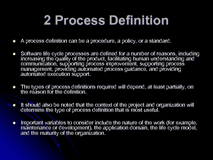 2 Process Definition l A process definition can be a procedure, a policy, or