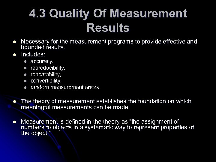 4. 3 Quality Of Measurement Results l l Necessary for the measurement programs to