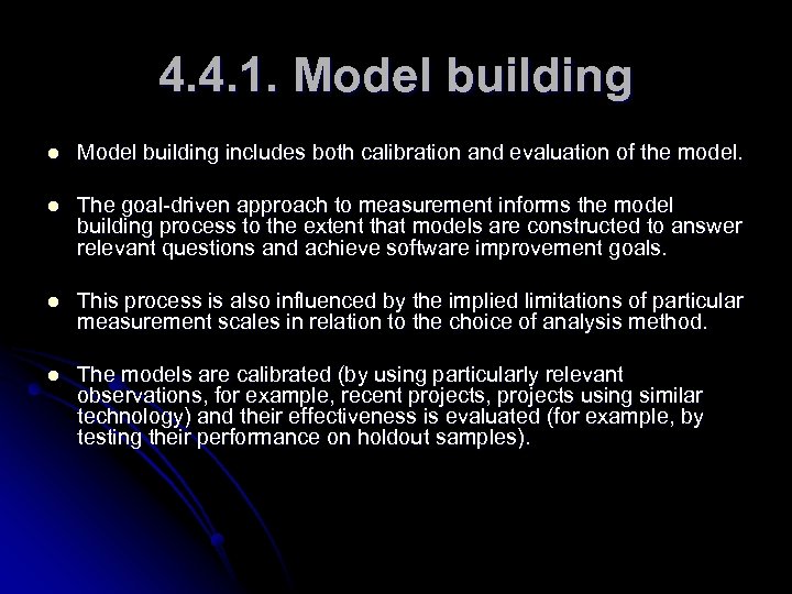 4. 4. 1. Model building l Model building includes both calibration and evaluation of